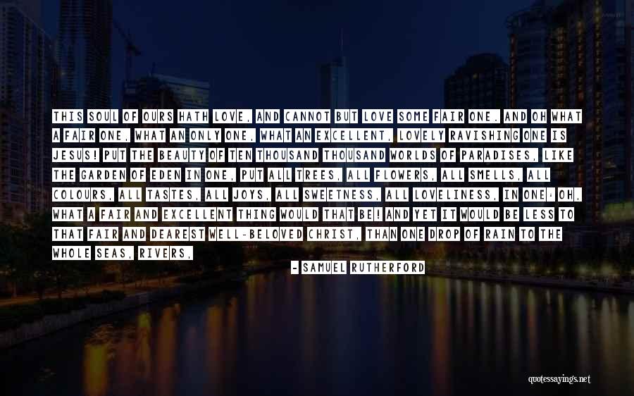 Heaven And Flowers Quotes By Samuel Rutherford