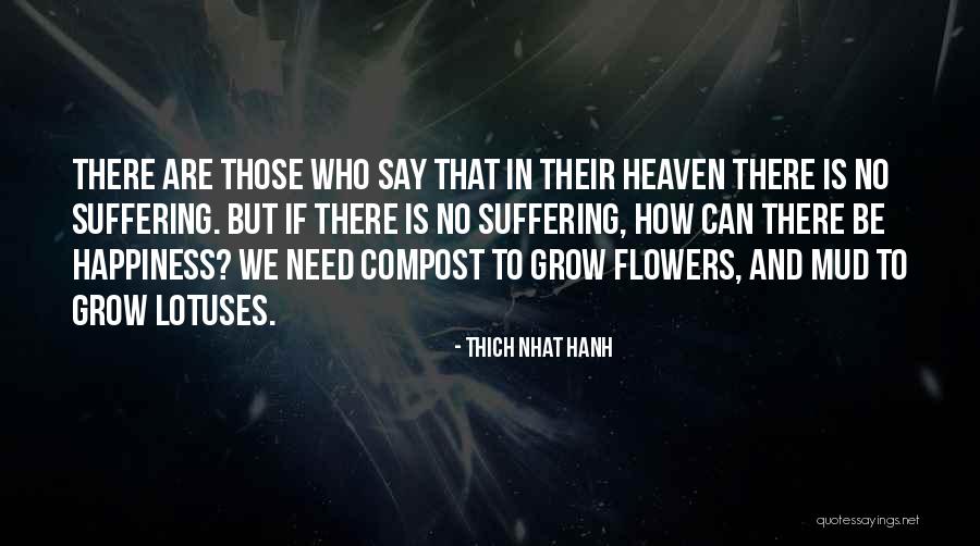 Heaven And Flowers Quotes By Thich Nhat Hanh