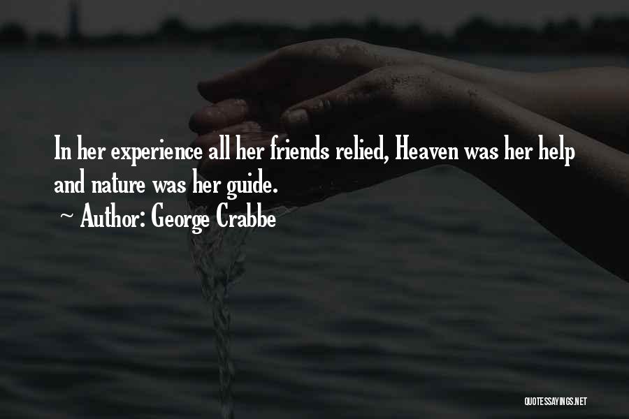Heaven And Friends Quotes By George Crabbe