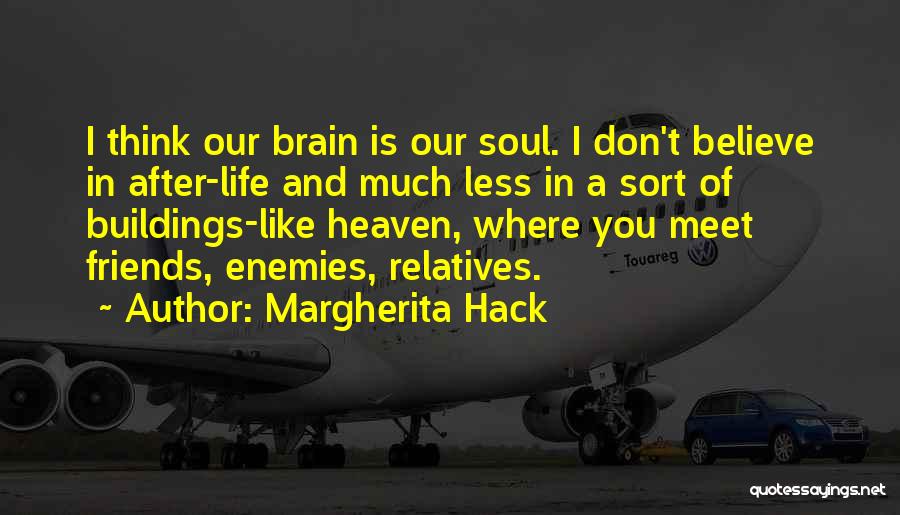 Heaven And Friends Quotes By Margherita Hack