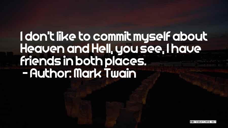 Heaven And Friends Quotes By Mark Twain