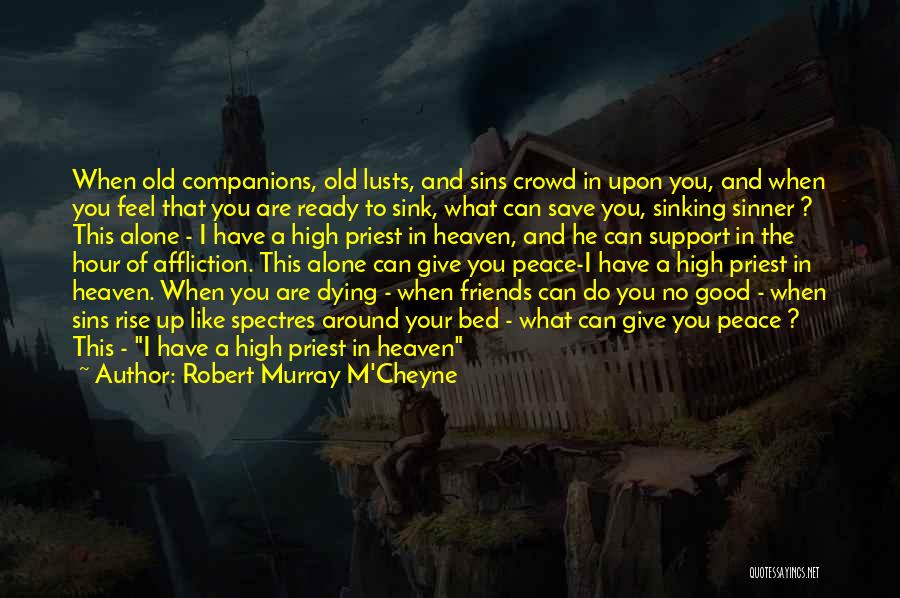 Heaven And Friends Quotes By Robert Murray M'Cheyne