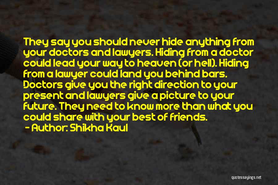 Heaven And Friends Quotes By Shikha Kaul
