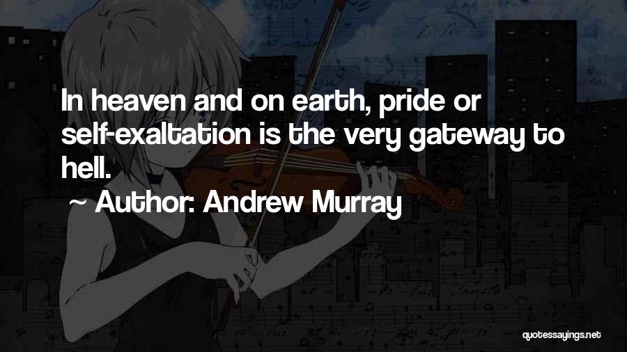 Heaven And Hell On Earth Quotes By Andrew Murray
