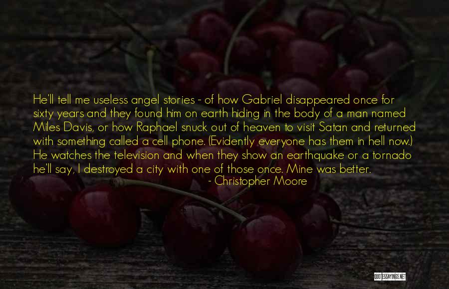 Heaven And Hell On Earth Quotes By Christopher Moore Heaven And Hell On Earth Quotes By Christopher Moore