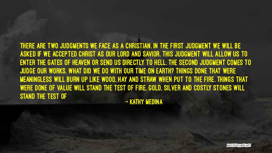 Heaven And Hell On Earth Quotes By Kathy Medina