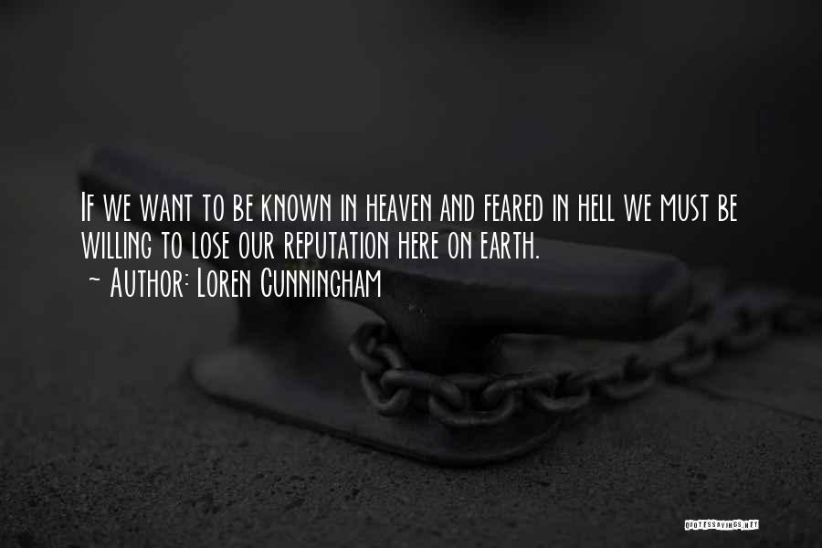 Heaven And Hell On Earth Quotes By Loren Cunningham