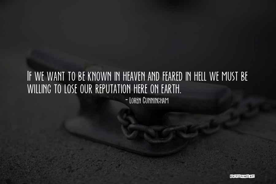 Heaven And Hell On Earth Quotes By Loren Cunningham