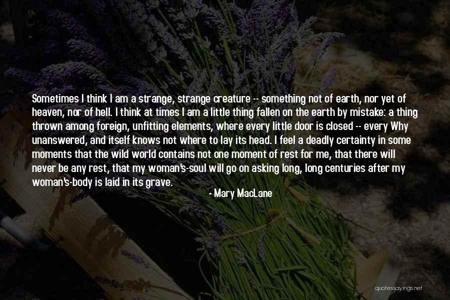 Heaven And Hell On Earth Quotes By Mary MacLane