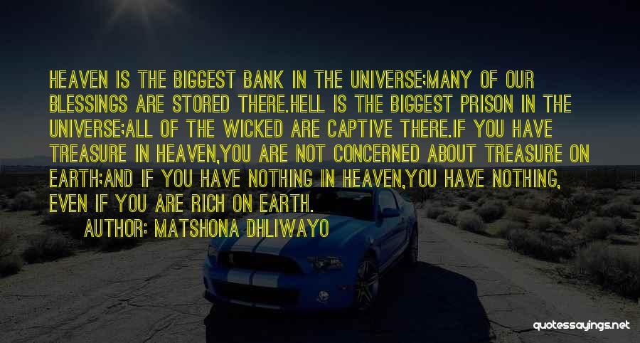 Heaven And Hell On Earth Quotes By Matshona Dhliwayo
