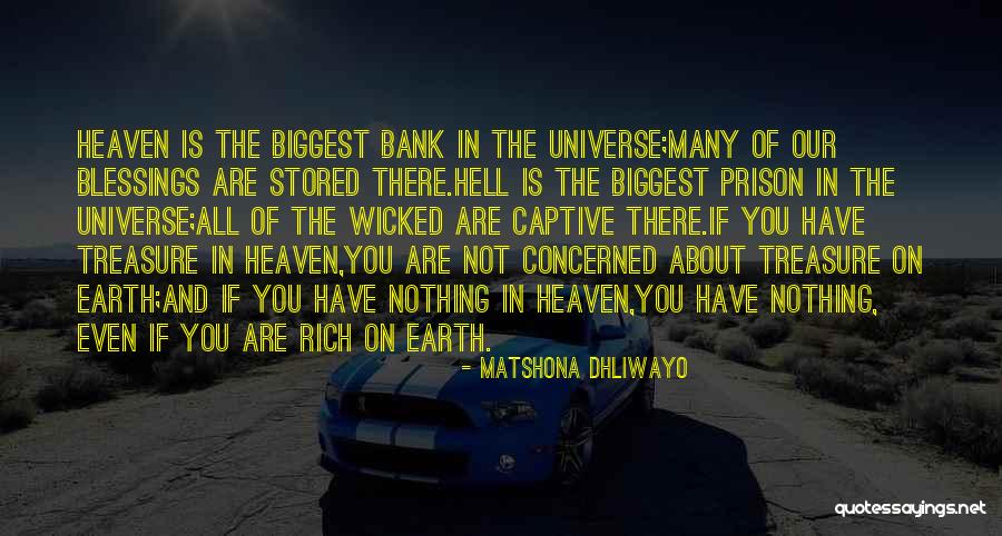 Heaven And Hell On Earth Quotes By Matshona Dhliwayo