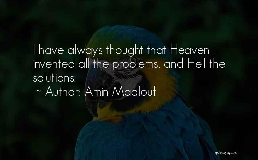 Heaven And Hell Quotes By Amin Maalouf