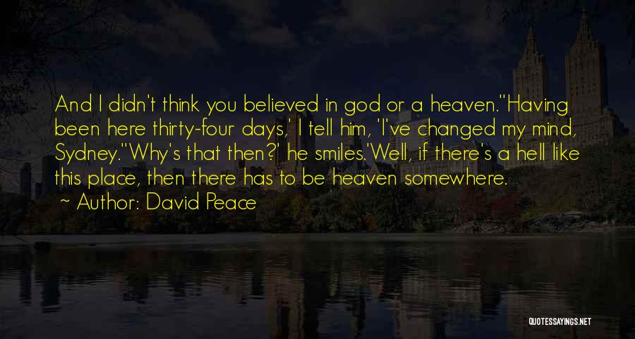 Heaven And Hell Quotes By David Peace