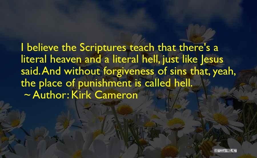 Heaven And Hell Quotes By Kirk Cameron