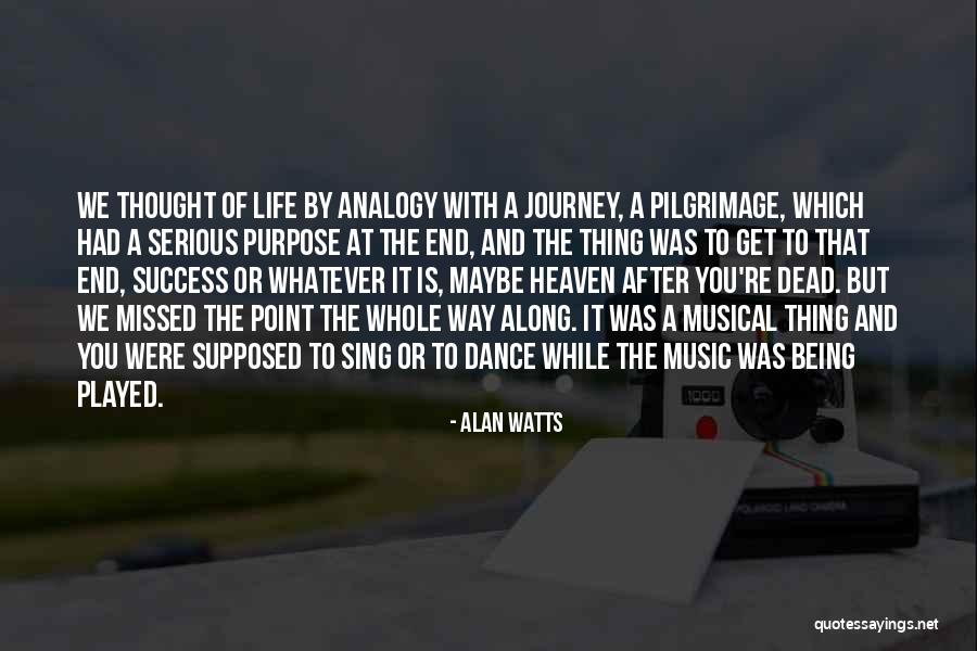 Heaven And Life Quotes By Alan Watts