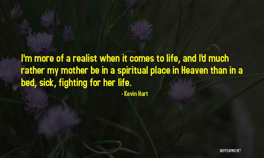 Heaven And Life Quotes By Kevin Hart