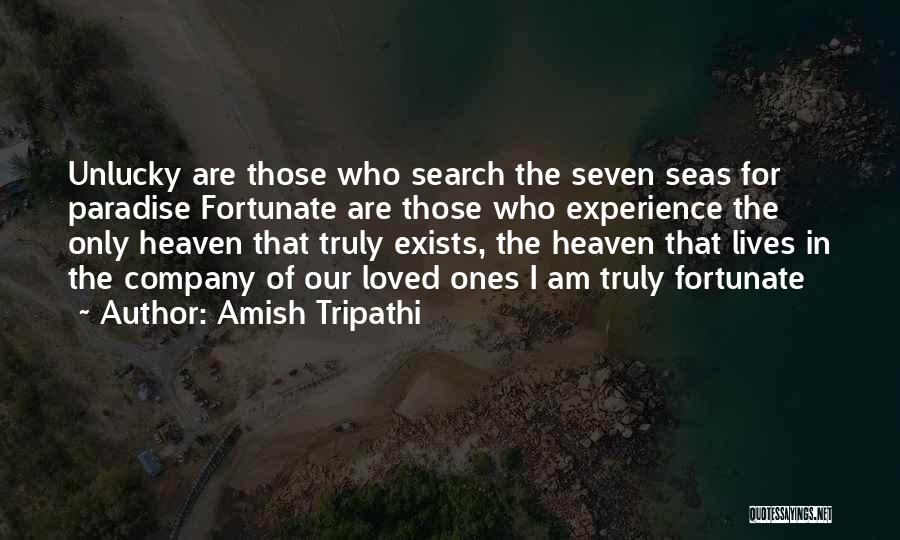 Heaven And Loved Ones Quotes By Amish Tripathi