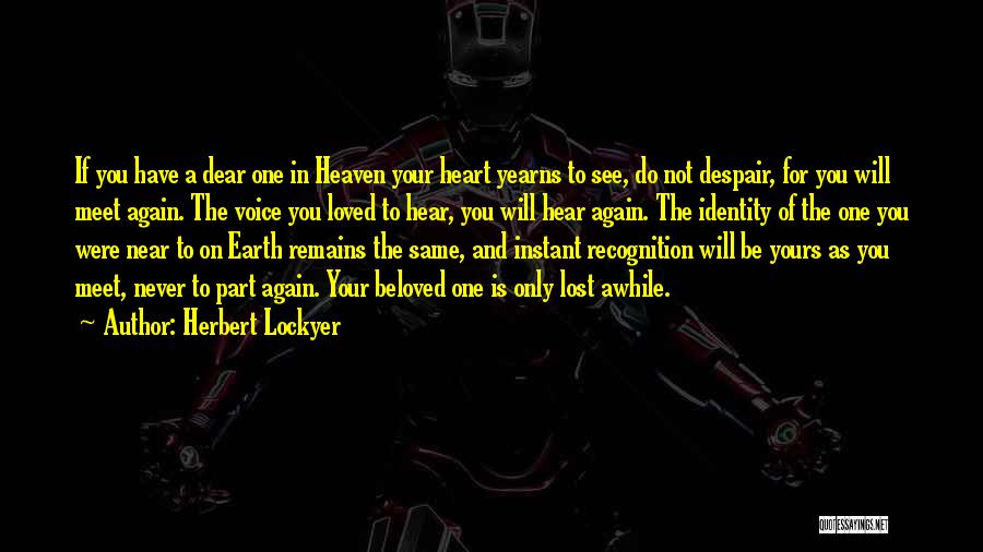 Heaven And Loved Ones Quotes By Herbert Lockyer