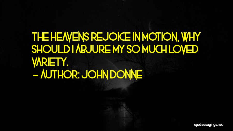 Heaven And Loved Ones Quotes By John Donne