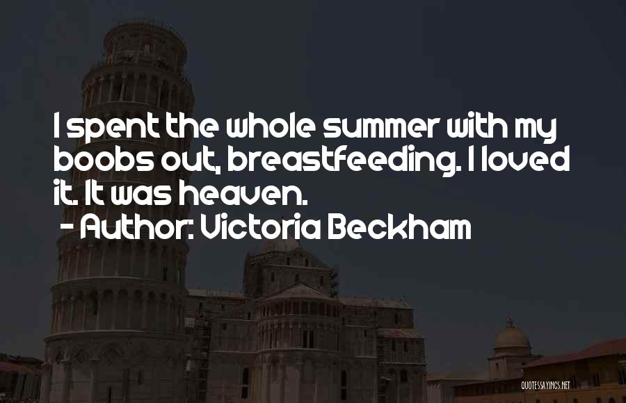 Heaven And Loved Ones Quotes By Victoria Beckham