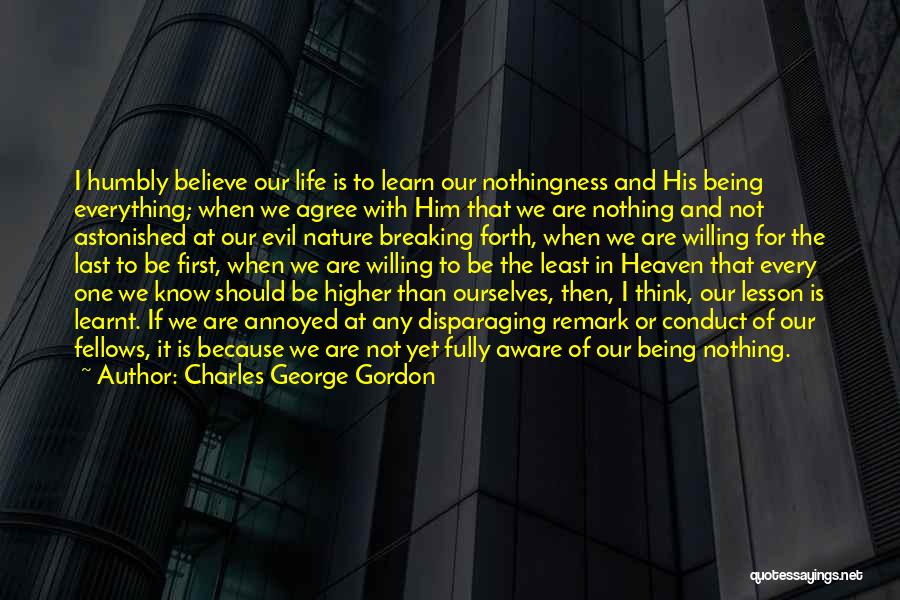 Heaven And Nature Quotes By Charles George Gordon