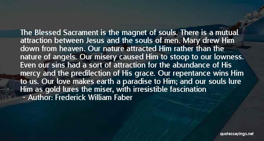 Heaven And Nature Quotes By Frederick William Faber