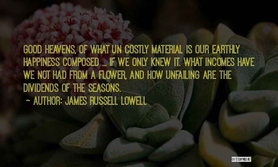 Heaven And Nature Quotes By James Russell Lowell