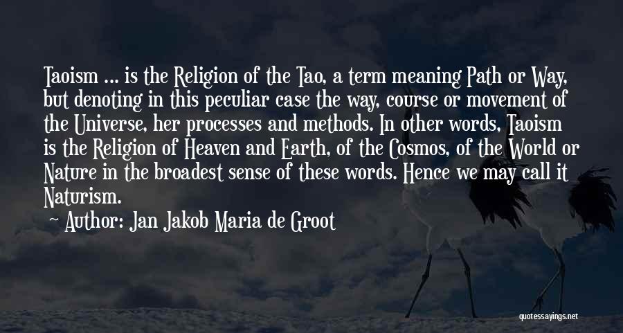 Heaven And Nature Quotes By Jan Jakob Maria De Groot
