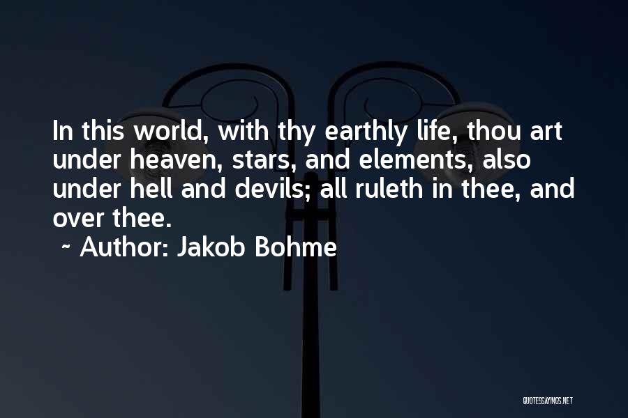 Heaven And Stars Quotes By Jakob Bohme