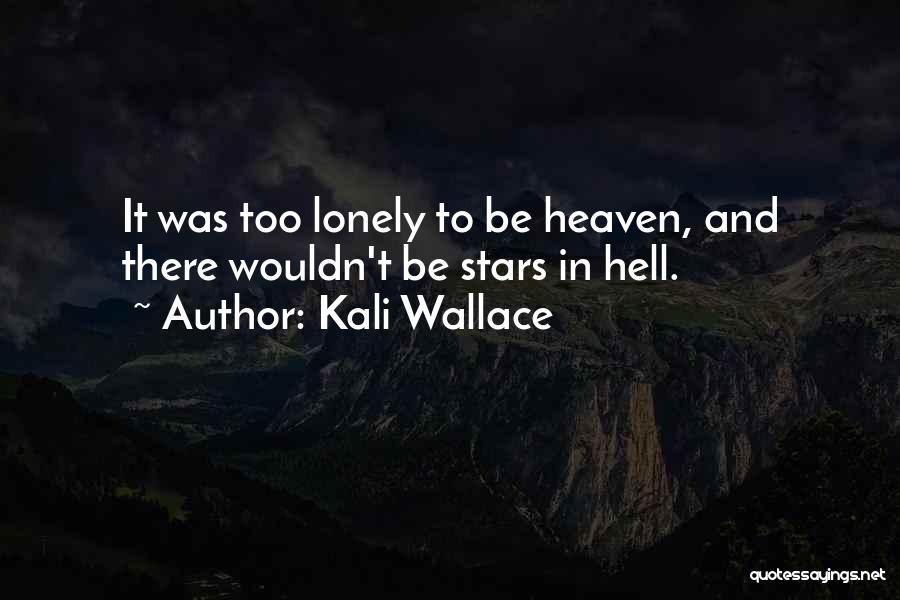Heaven And Stars Quotes By Kali Wallace