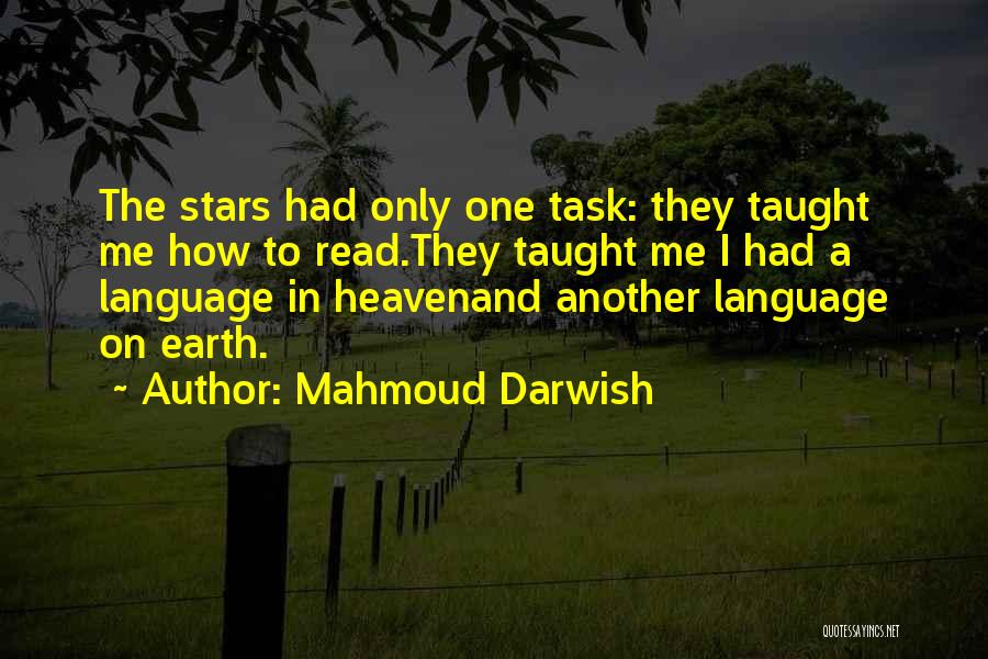 Heaven And Stars Quotes By Mahmoud Darwish