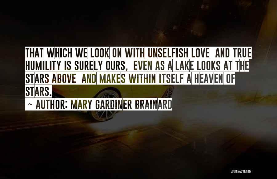Heaven And Stars Quotes By Mary Gardiner Brainard