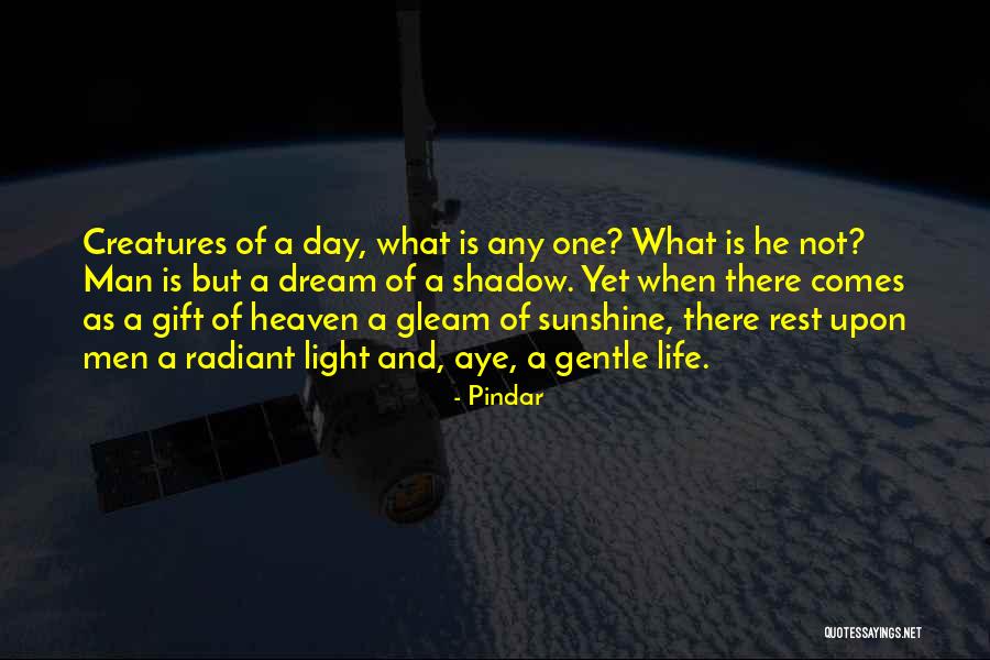 Heaven And Sunshine Quotes By Pindar Heaven And Sunshine Quotes By Pindar