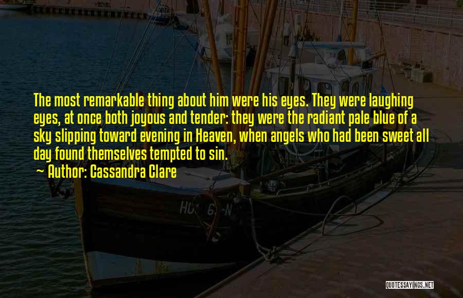 Heaven And The Sky Quotes By Cassandra Clare