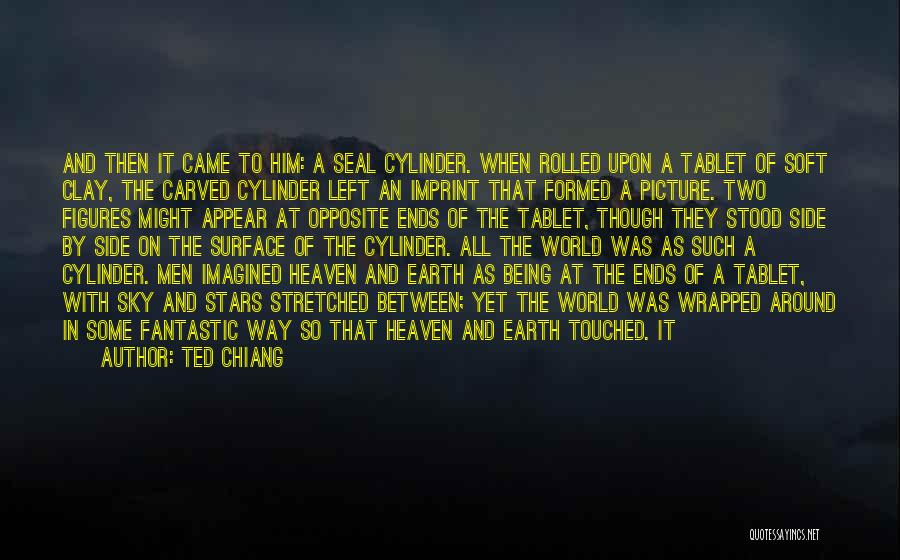 Heaven And The Sky Quotes By Ted Chiang