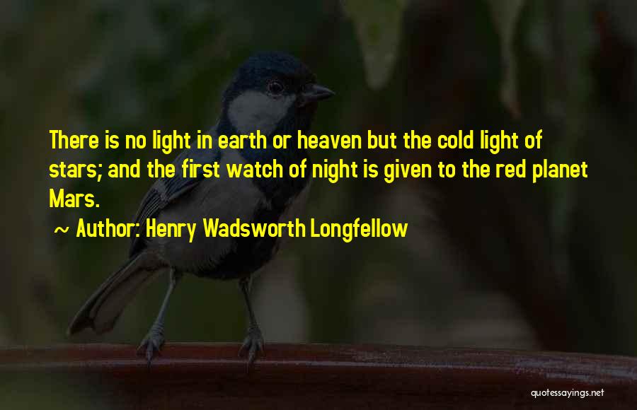 Heaven And The Stars Quotes By Henry Wadsworth Longfellow