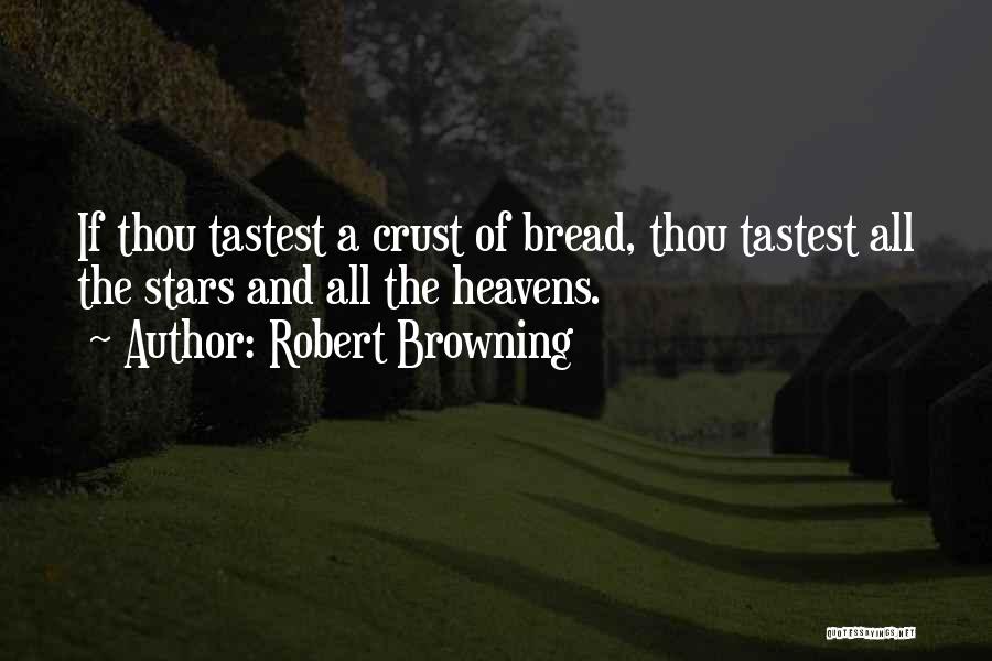 Heaven And The Stars Quotes By Robert Browning