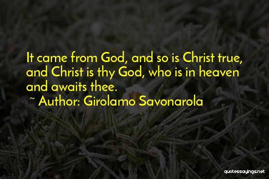 Heaven Awaits Quotes By Girolamo Savonarola