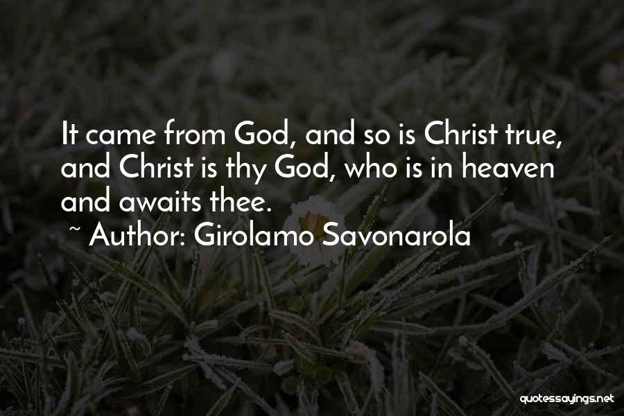 Heaven Awaits You Quotes By Girolamo Savonarola