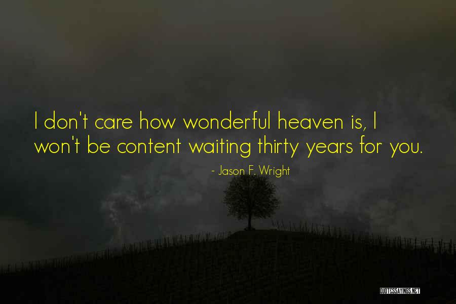 Heaven By Jason Quotes By Jason F. Wright Heaven By Jason Quotes By Jason F. Wright
