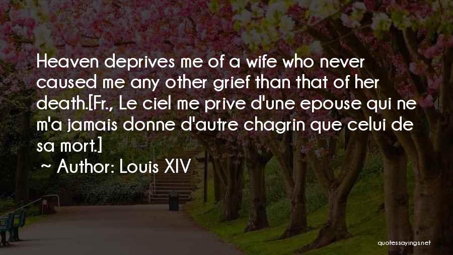 Heaven Death Quotes By Louis XIV