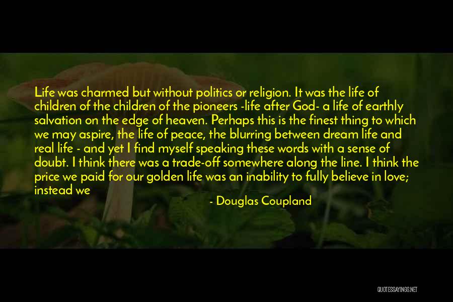 Heaven For Real Quotes By Douglas Coupland Heaven For Real Quotes By Douglas Coupland