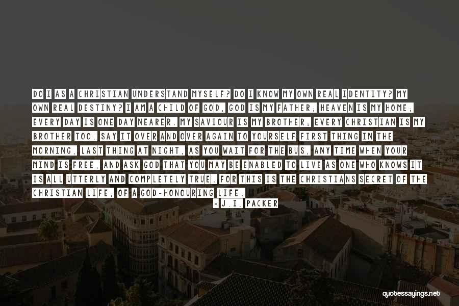 Heaven For Real Quotes By J.I. Packer Heaven For Real Quotes By J.I. Packer
