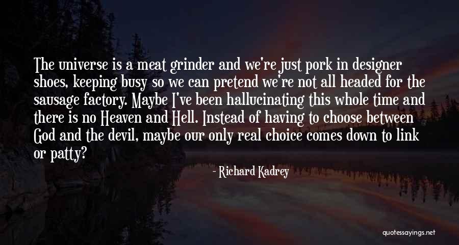 Heaven For Real Quotes By Richard Kadrey Heaven For Real Quotes By Richard Kadrey