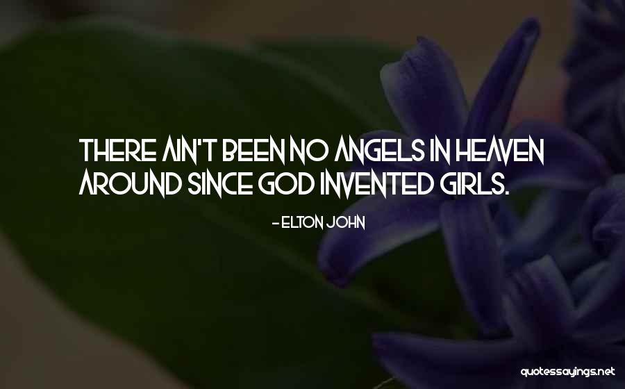 Heaven Got An Angel Quotes By Elton John Heaven Got An Angel Quotes By Elton John