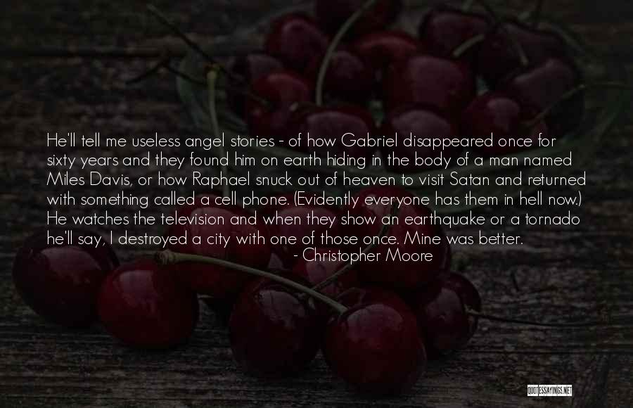 Heaven Had A Phone Quotes By Christopher Moore Heaven Had A Phone Quotes By Christopher Moore
