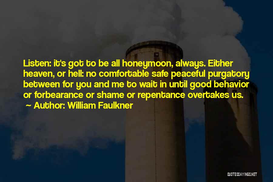 Heaven Hell And Purgatory Quotes By William Faulkner