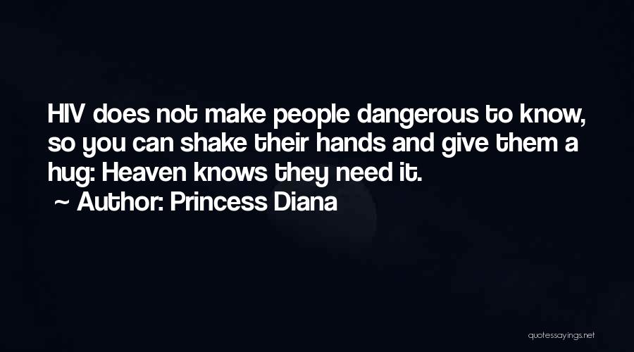 Heaven I Need A Hug Quotes By Princess Diana