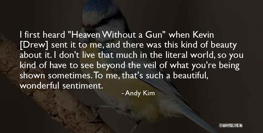 Heaven If Andy Quotes By Andy Kim Heaven If Andy Quotes By Andy Kim