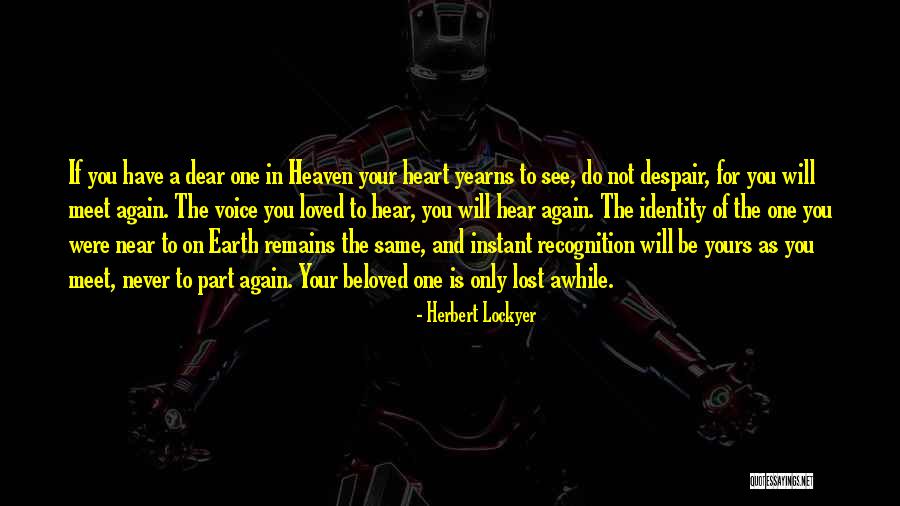 Heaven If You Hear Quotes By Herbert Lockyer Heaven If You Hear Quotes By Herbert Lockyer